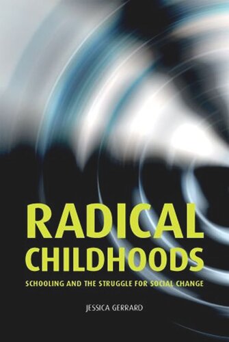 ﻿دوران کودکی رادیکال: مدرسه و مبارزه برای تغییر اجتماعی