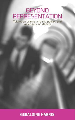 ﻿فراتر از بازنمایی: نمایش تلویزیونی و سیاست و زیبایی شناسی هویت
