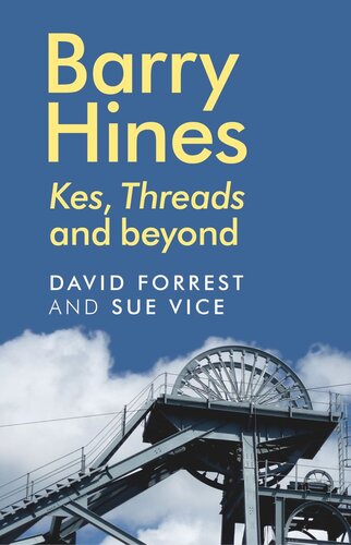 ﻿Barry Hines: <i>Kes</i>، <i>Threads</i> و فراتر از آن