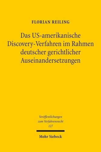 ﻿رویه کشف ایالات متحده در زمینه اختلافات حقوقی آلمان: تحقیق از دیدگاه حقوقی تطبیقی ​​و با توجه خاص به رویه تحت 28 U.S.C. § 1782 (الف) به عنوان وسیله ای برای به دست آوردن مدرک برای اختلافات ثبت اختراع در دادگاه های آلمان