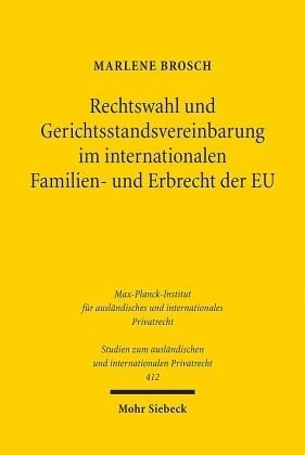 ﻿انتخاب قانون و توافقنامه صلاحیت قضایی در حقوق بین المللی خانواده و ارث اتحادیه اروپا: پایان نامه