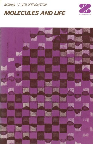 ﻿مولکول ها و زندگی مقدمه ای بر زیست شناسی مولکولی -- Volkenshtein M. V. New York Plenum Press / MIR Moscow Press