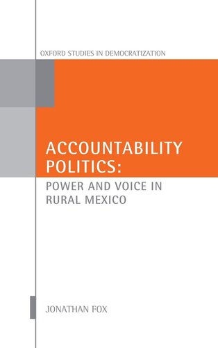 ﻿سیاست پاسخگویی: قدرت و صدا در روستای مکزیک (مطالعات آکسفورد در دموکراتیک سازی)