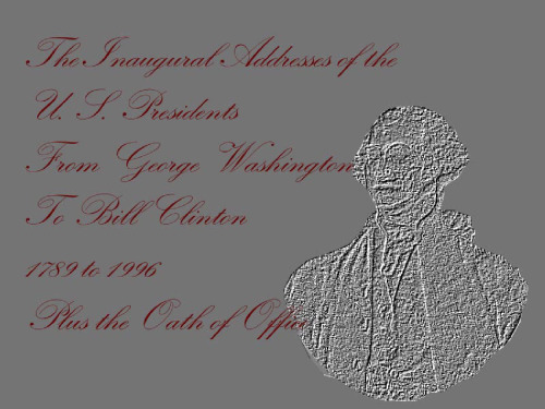 ﻿سخنرانی های تحلیف روسای جمهور: از جورج واشنگتن تا جورج دبلیو بوش (تجدیدنظر شده و به روز شده)