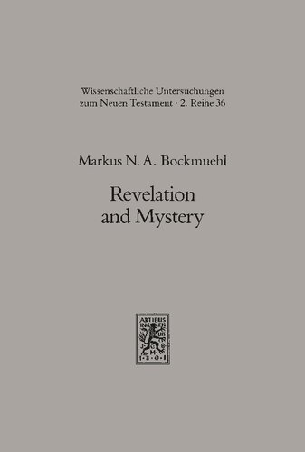 ﻿مکاشفه و راز در یهودیت باستان و مسیحیت پولس (Wissenschaftliche Untersuchungen Zum Neuen Testament)