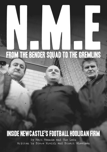 ﻿NME: از The Bender Squad تا The Gremlins. داخل شرکت هولیگان فوتبال نیوکاسل
