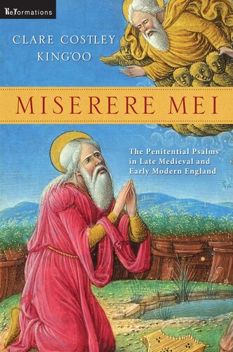 ﻿Miserere Mei: The Penitential Psalms در اواخر قرون وسطی و اوایل انگلستان مدرن (تجدید شکل گیری: قرون وسطی و اوایل مدرن)