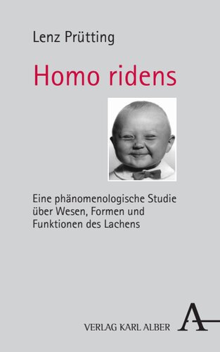 ﻿Homo Ridens: یک مطالعه پدیدارشناختی از طبیعت ، اشکال و عملکرد خنده