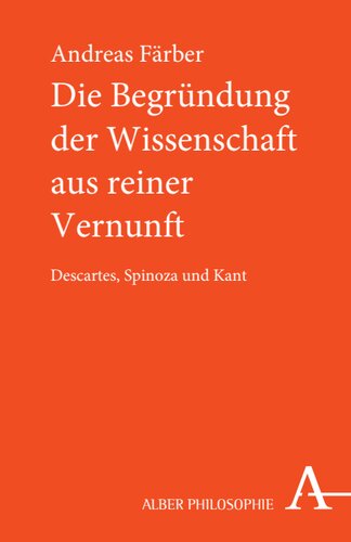 ﻿بنیان علم از عقل محض: دکارت، اسپینوزا و کانت