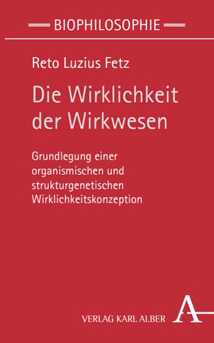 ﻿واقعیت موجودات فعال: پایه و اساس یک تصور ژنتیکی ساختاری و ارگانیسمی از واقعیت