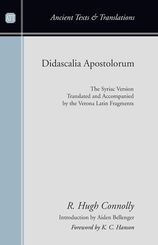 ﻿Didascalia Apostolorum: نسخه سریانی ترجمه و همراه با قطعات لاتین ورونا (متون و ترجمه های باستانی)