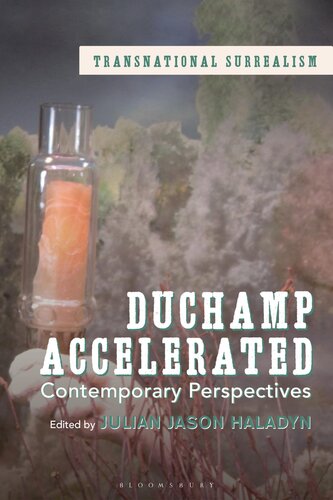 ﻿Duchamp Accelerated: Contemporary Perspective (سوررئالیسم فراملی)
