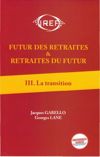 ﻿Futur des Retraites et Retraites du Futur Tome 3 la Transition
