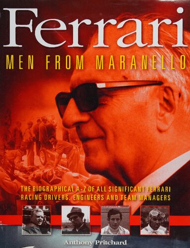 ﻿فراری: مردانی از مارانلو - بیوگرافی A-Z همه رانندگان، مهندسان و مدیران تیم های مهم فراری