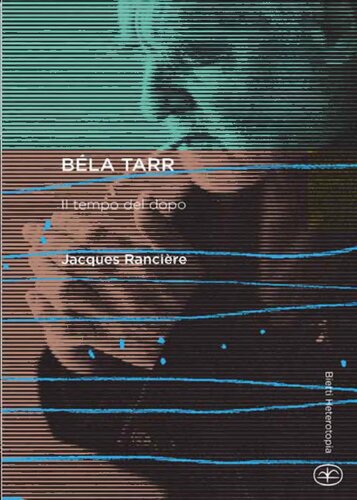 Béla Tarr. Il tempo del dopo