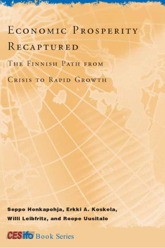 ﻿شکوفایی اقتصادی بازگردانده شد: مسیر فنلاند از بحران تا رشد سریع (مجموعه کتاب‌های CESifo)
