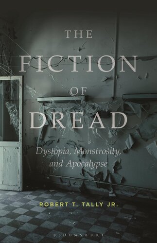﻿The Fiction of Dread: Dystopia، Monstrosity و Apocalypse