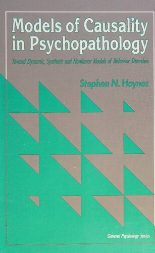 ﻿مدل‌های علیت در آسیب‌شناسی روانی: به سوی مدل‌های پویا، ترکیبی و غیرخطی اختلالات رفتاری