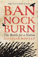 ﻿Bannockburn: The Battle for a Nation