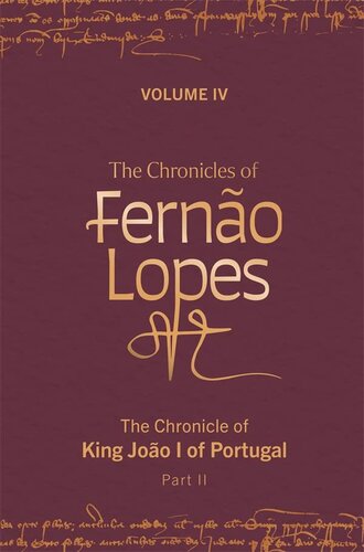 ﻿The Chronicles of Fernão Lopes: Volume 4. The Chronicles of King João I of پرتغال، قسمت دوم (Textos B, 64)