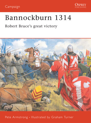 ﻿Bannockburn 1314: پیروزی بزرگ رابرت بروس