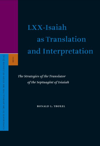 ﻿LXX-Isaiah as Translation and Interpretation: The Strategies of Translator of Septuagint of Isaiah (ضمیمه های مجله برای مطالعه یهودیت)