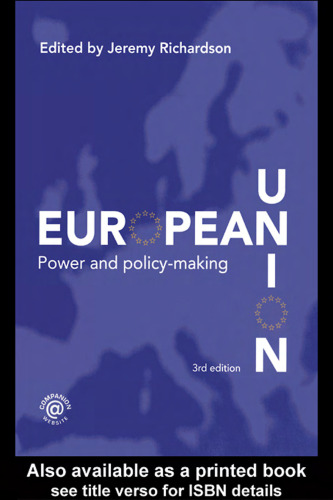 ﻿اتحادیه اروپا: قدرت و سیاست گذاری، ویرایش سوم (تحقیق راتلج در سیاست عمومی اروپا)