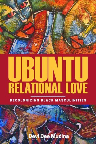 ﻿عشق رابطه‌ای اوبونتو: استعمارزدایی از مردانگی سیاه