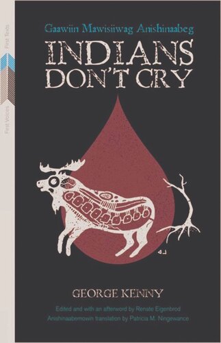 ﻿سرخپوستان گریه نمی کنند: Gaawiin Mawisiiwag Anishinaabeg