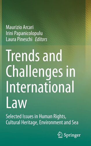 ﻿روندها و چالش ها در حقوق بین الملل: موضوعات منتخب در حقوق بشر، میراث فرهنگی، محیط زیست و دریا