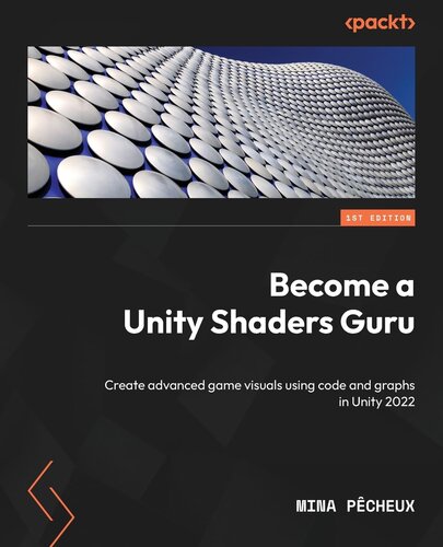 ﻿Become a Unity Shaders Guru: تصاویر پیشرفته بازی را با استفاده از کد و نمودار در Unity 2022 ایجاد کنید