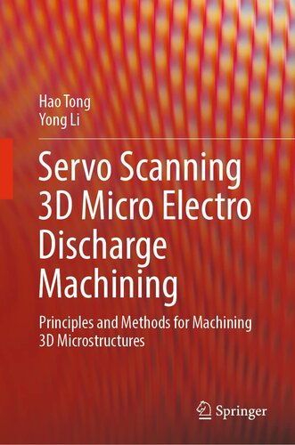 ﻿SERV Scanning 3D Micro Electro Excharge Machining: اصول و روش های ماشینکاری ریزساختارهای سه بعدی