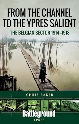 ﻿از کانال تا Ypres Salient: The Belgian Sector 1914 -1918 (کتابهای میدان نبرد: WWI)