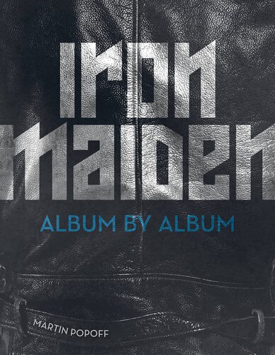 ﻿Iron Maiden: Album by Album