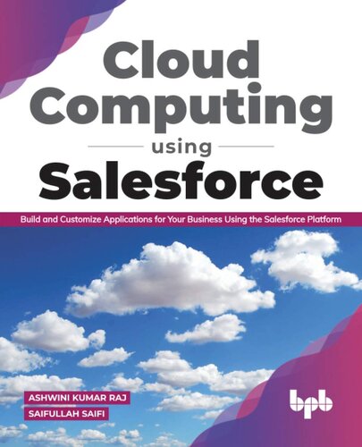 ﻿رایانش ابری با استفاده از Salesforce: با استفاده از پلتفرم Salesforce (نسخه انگلیسی) برنامه‌هایی را برای کسب و کار خود بسازید و سفارشی کنید.