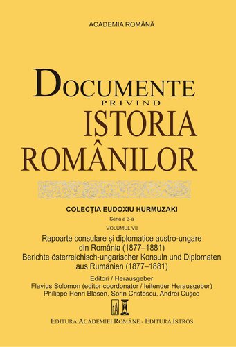 ﻿1. Rapoarte consulare și diplomatice austro-hungare din România (1877-1881) / گزارش هایی از کنسول ها و دیپلمات های اتریش-مجارستان از رومانی (1877-1881)