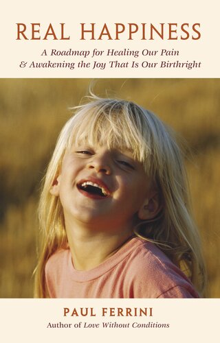 ﻿شادی واقعی: نقشه راهی برای التیام درد و بیدار کردن شادی که حق تولد ماست