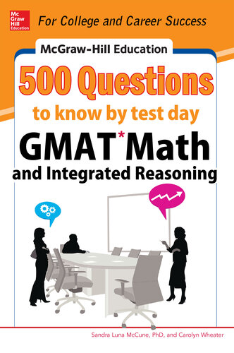 ﻿McGraw-Hill Education 500 GMAT ریاضی و سؤالات استدلال یکپارچه برای دانستن روز آزمون (500 سؤال مک گرا-هیل)