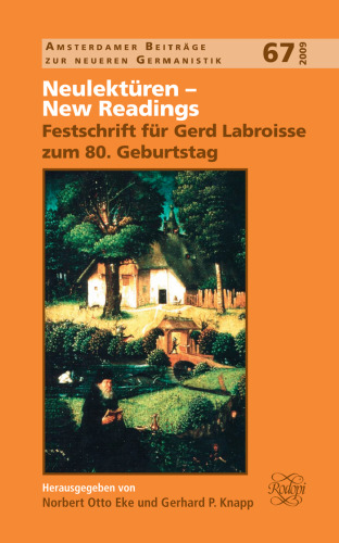 Neulekturen - خواندنی های جدید: Festschrift fur Gerd Labroisse zum 80. Geburtstag. (Amsterdamer Beitrage zur Neueren Germanistik)