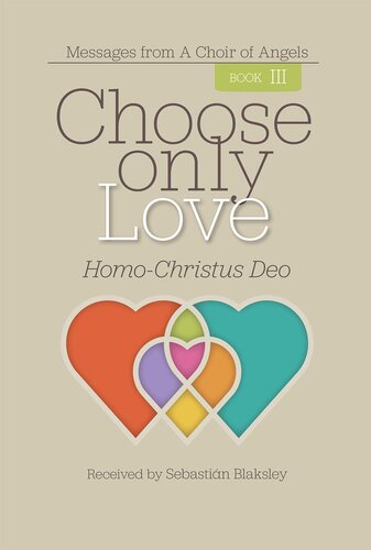 ﻿Choose Only Love: Homo-Christus Deo