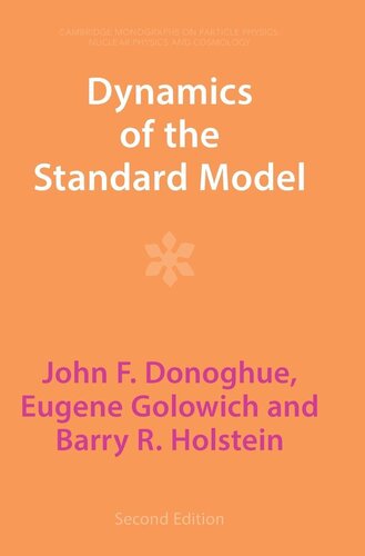 ﻿دینامیک مدل استاندارد (مونوگرافی کمبریج در فیزیک ذرات ، فیزیک هسته ای و کیهان شناسی ، سری شماره 35)
