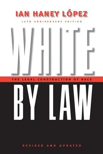 ﻿White by Law: The Legal Construction of Race. نسخه 10 ساله بازبینی و به روز شد