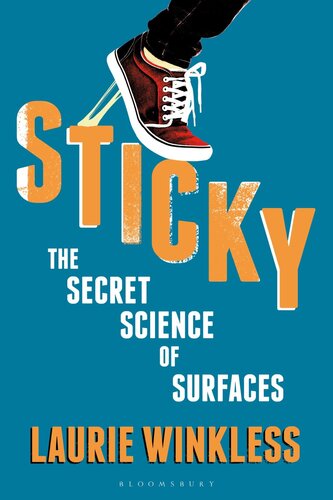 ﻿Sticky: The Secret Science of Surfaces