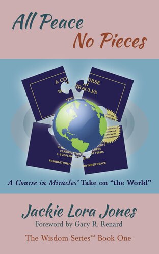 ﻿All Peace No Pieces: A Course in Miracles' Take the 