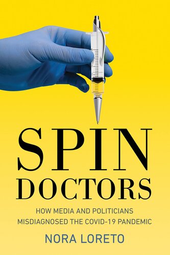 ﻿Spin Doctors: چگونه رسانه ها و سیاستمداران به اشتباه همه گیر COVID-19 را تشخیص دادند