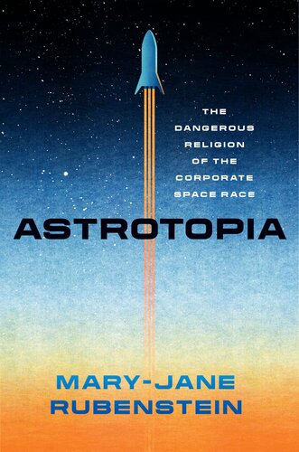 ﻿Astrotopia: دین خطرناک مسابقه فضایی شرکتی
