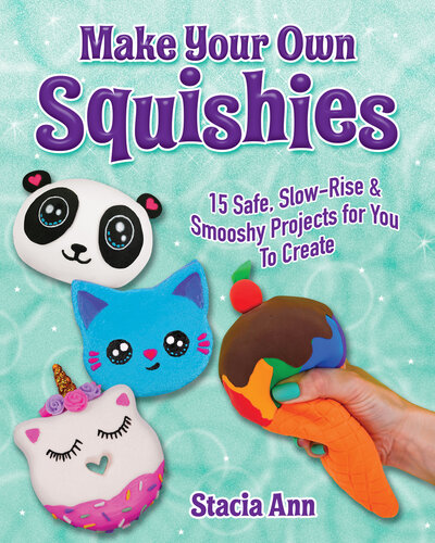 ﻿Squishies خود را بسازید: 15 پروژه آهسته و آرام برای ایجاد