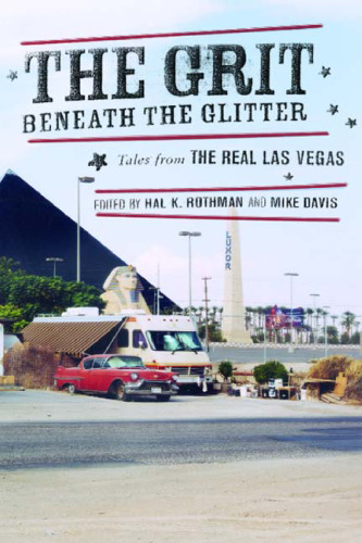 ﻿The Grit Beneath the Glitter: Tales from the Real Las Vegas