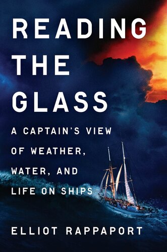 ﻿Reading the Glass: دیدگاه کاپیتان از آب و هوا، آب و زندگی در کشتی ها