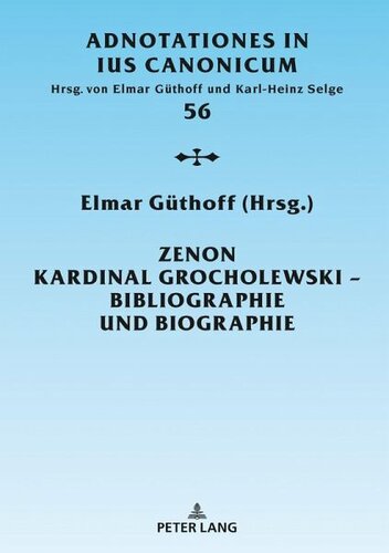 ﻿Zenon Cardinal Grocholewski - کتابشناسی و بیوگرافی: ویرایشگر: Elmar Guthoff, Guthoff